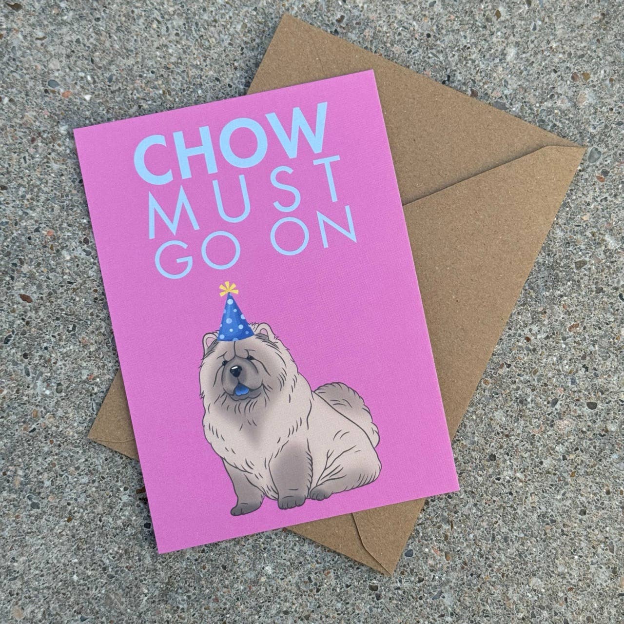 LOLLYPOPARTSTUDIO - Carte Chow-Chow « Chow most go on »