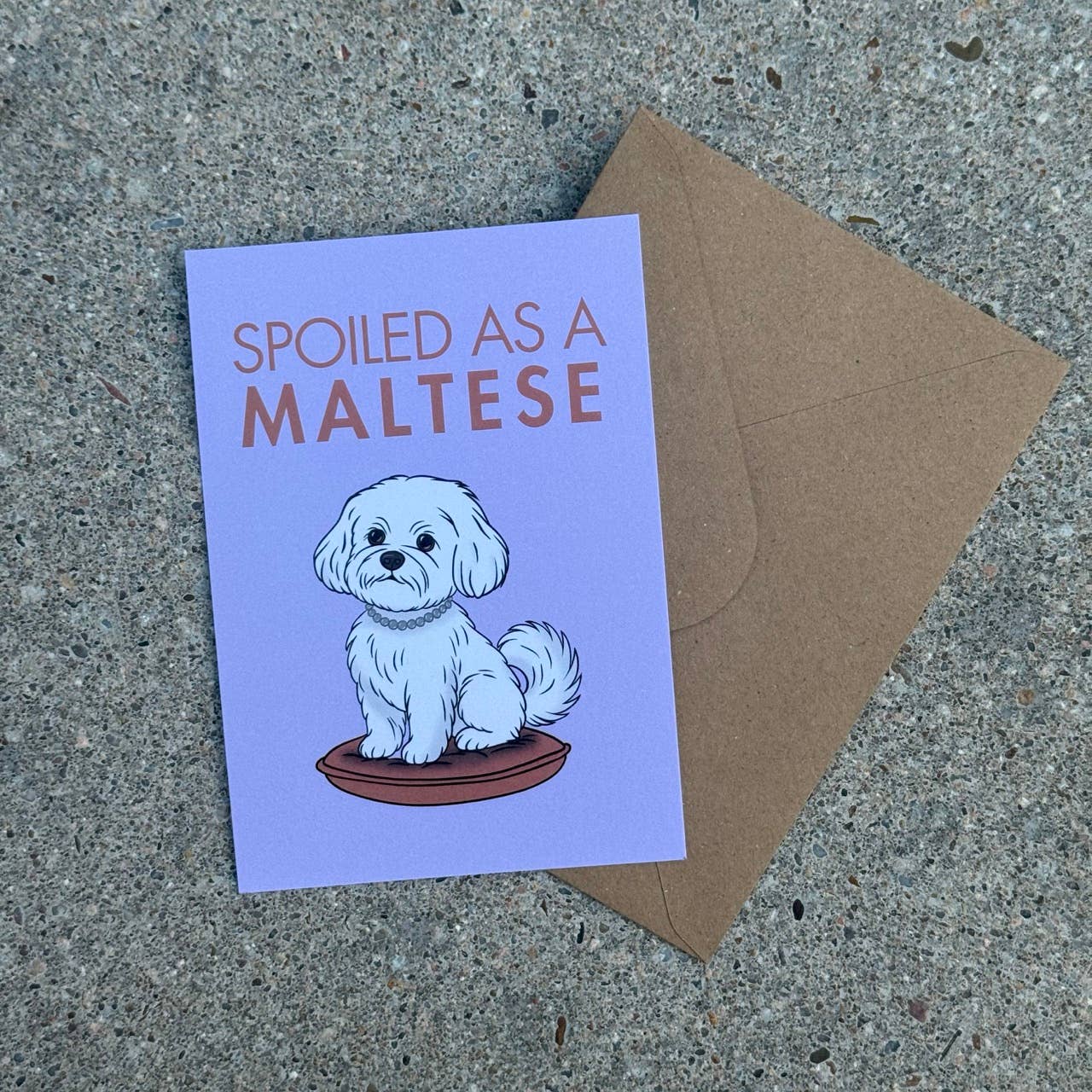 LOLLYPOPARTSTUDIO - Carte Bichon Maltais « Spoiled as a Maltese »