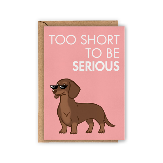 LOLLYPOPARTSTUDIO - Carte Teckel « Too short to be serious »