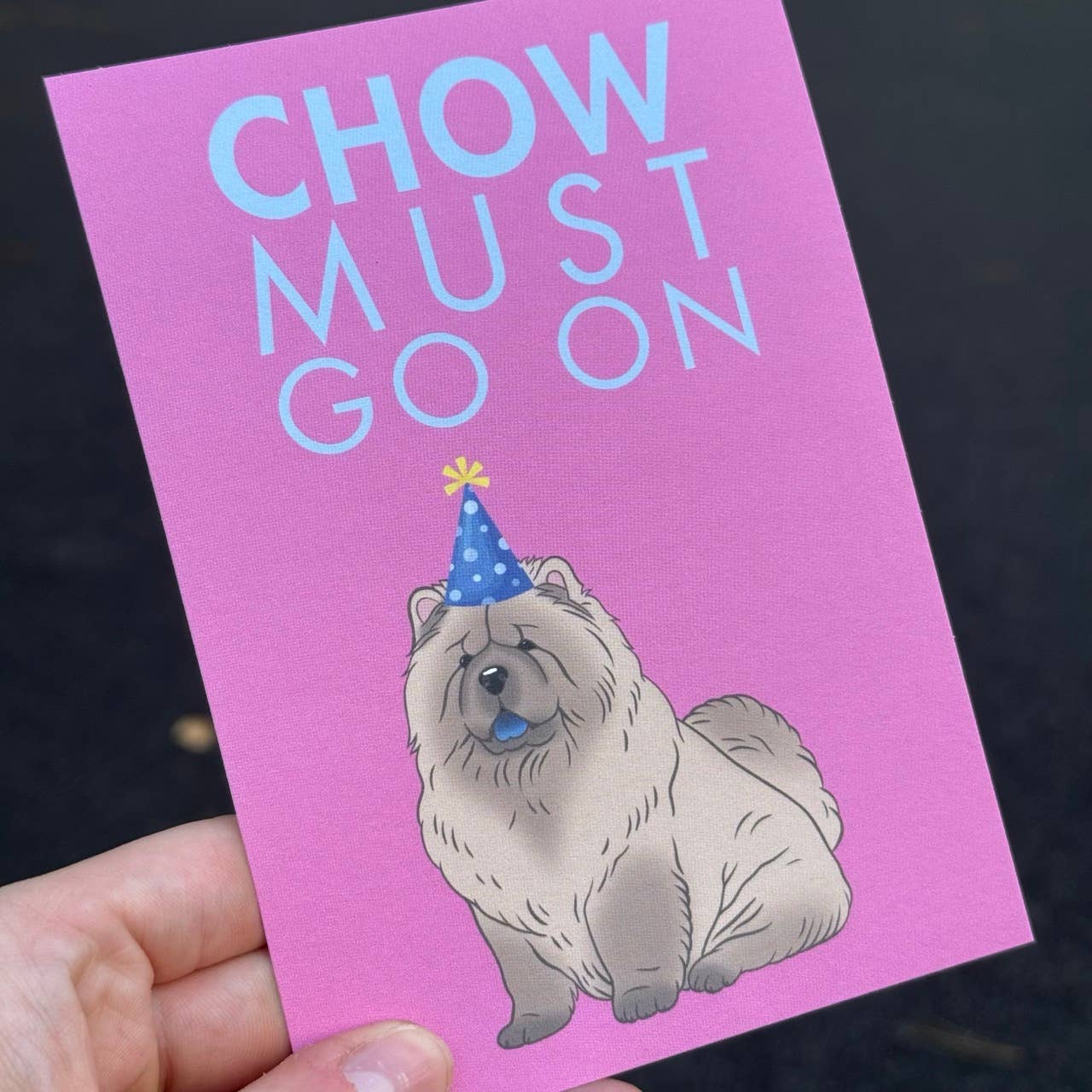 LOLLYPOPARTSTUDIO - Carte Chow-Chow « Chow most go on »